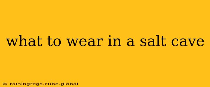 what to wear in a salt cave