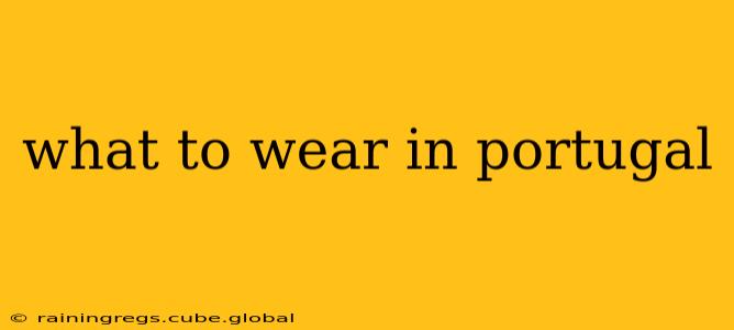 what to wear in portugal