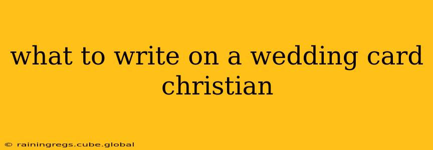 what to write on a wedding card christian