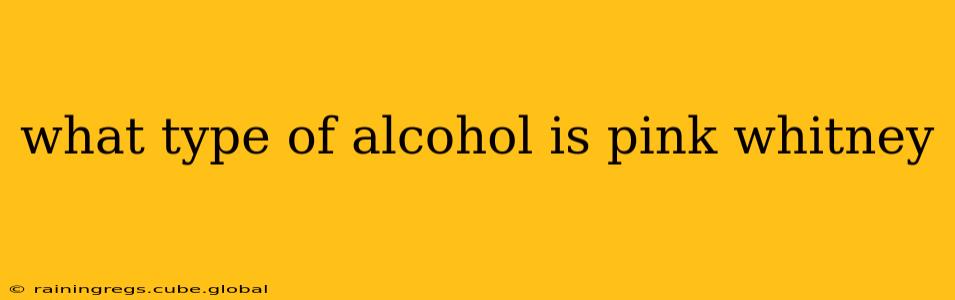 what type of alcohol is pink whitney