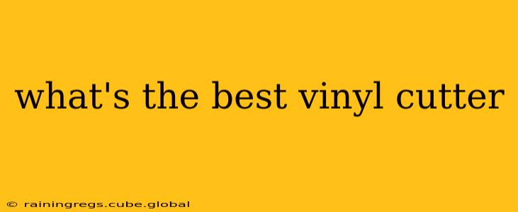 what's the best vinyl cutter