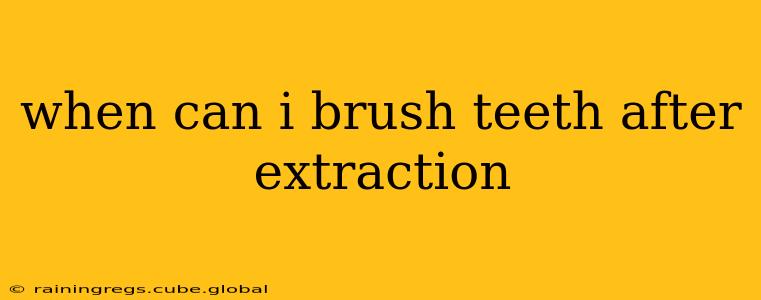 when can i brush teeth after extraction