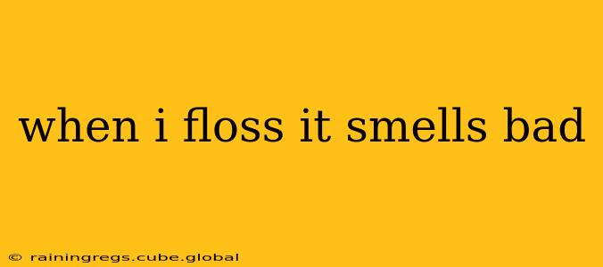 when i floss it smells bad