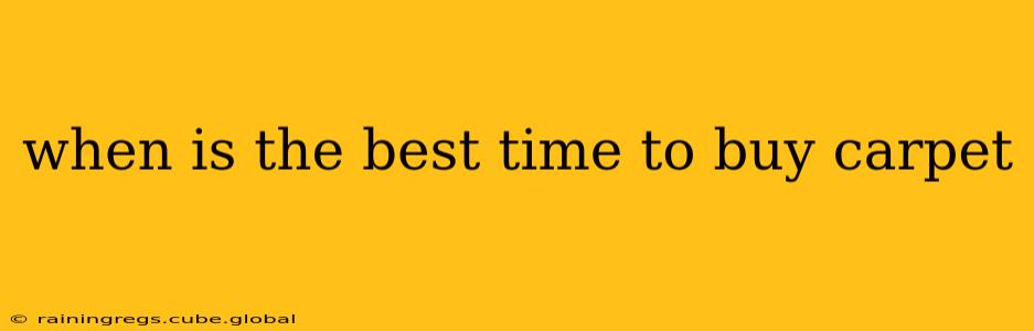 when is the best time to buy carpet