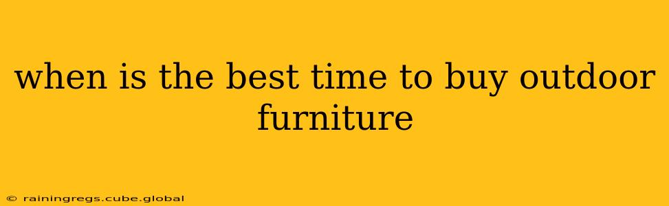 when is the best time to buy outdoor furniture