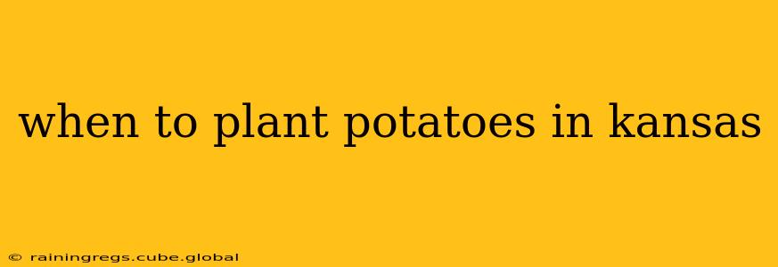 when to plant potatoes in kansas