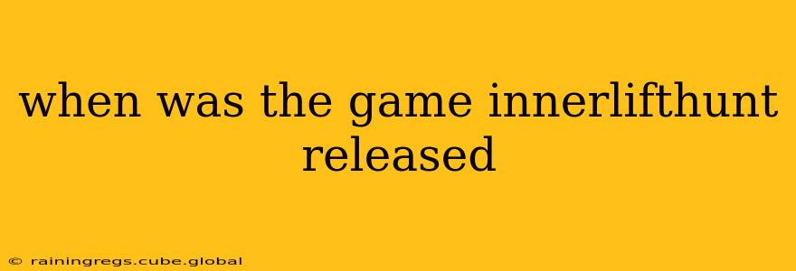 when was the game innerlifthunt released