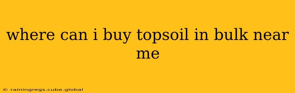 where can i buy topsoil in bulk near me