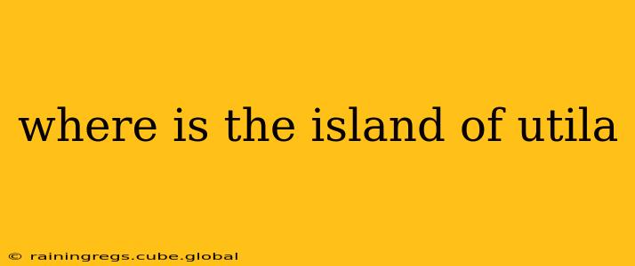 where is the island of utila