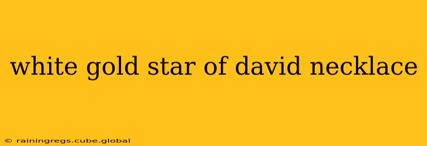 white gold star of david necklace