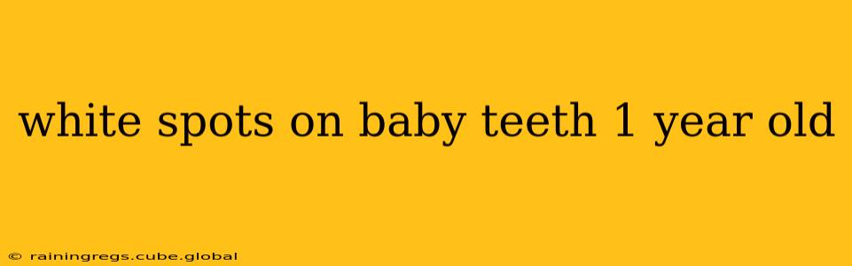 white spots on baby teeth 1 year old