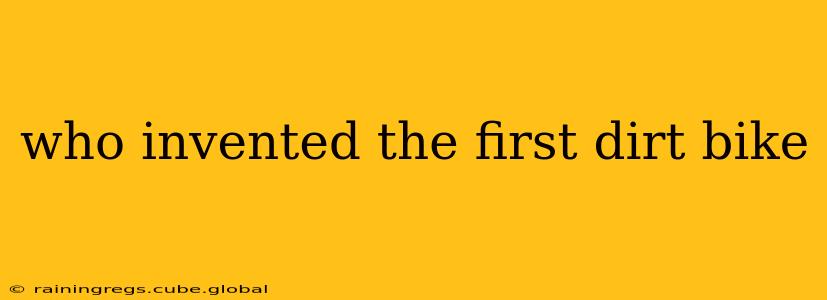 who invented the first dirt bike