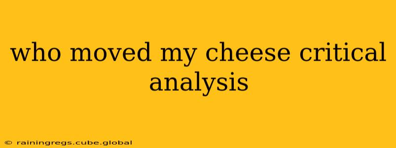 who moved my cheese critical analysis