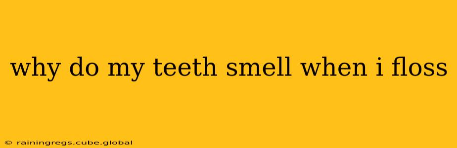 why do my teeth smell when i floss