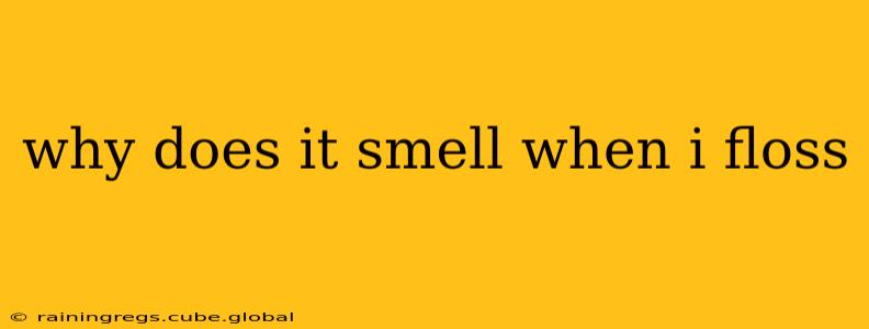 why does it smell when i floss