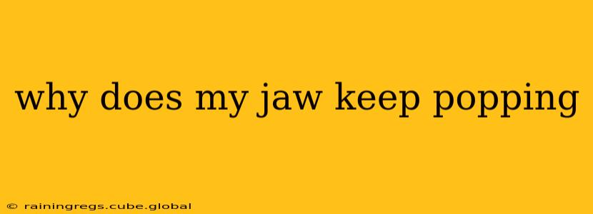 why does my jaw keep popping