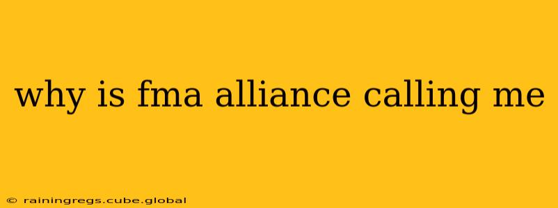 why is fma alliance calling me