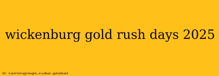 wickenburg gold rush days 2025