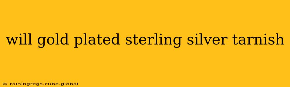 will gold plated sterling silver tarnish