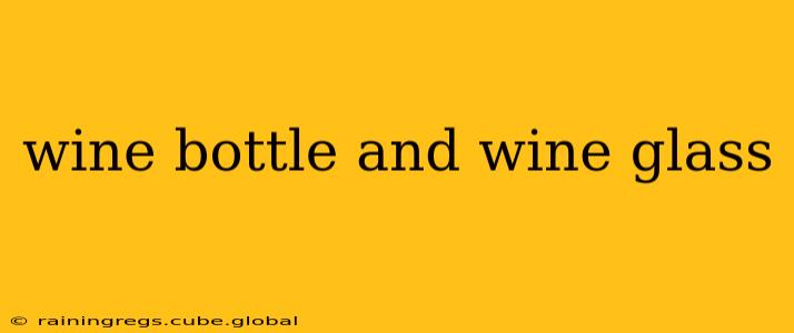 wine bottle and wine glass