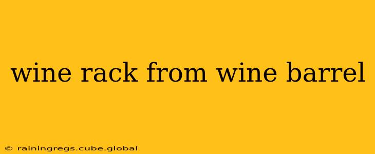 wine rack from wine barrel
