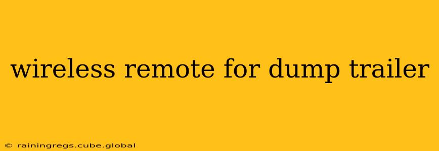 wireless remote for dump trailer