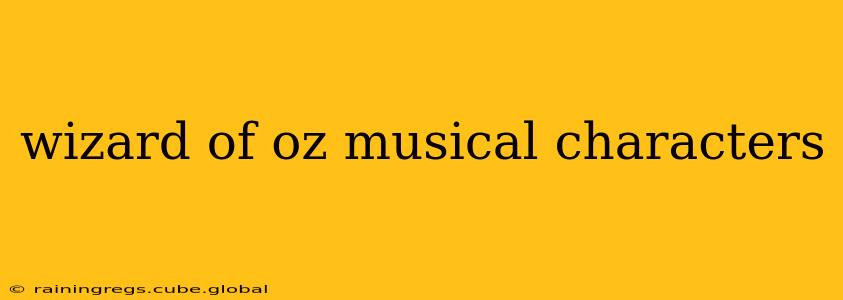 wizard of oz musical characters