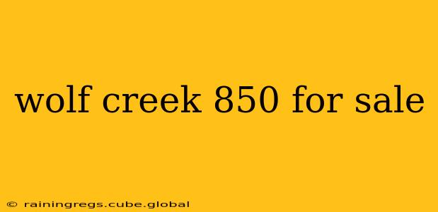 wolf creek 850 for sale