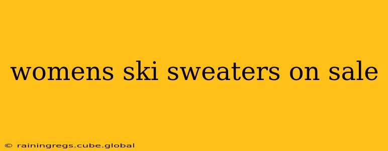 womens ski sweaters on sale