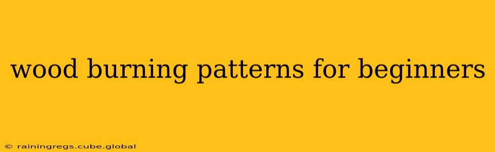 wood burning patterns for beginners