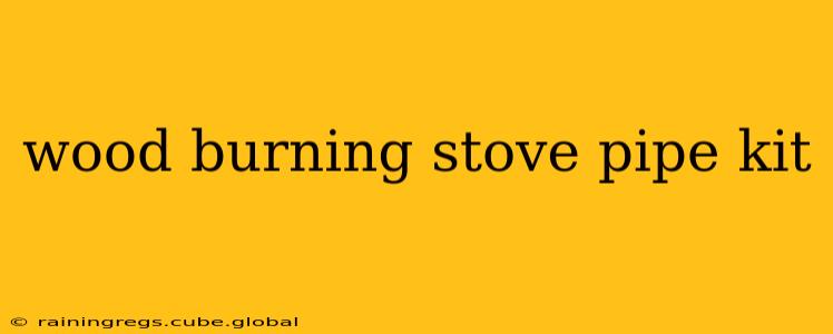 wood burning stove pipe kit