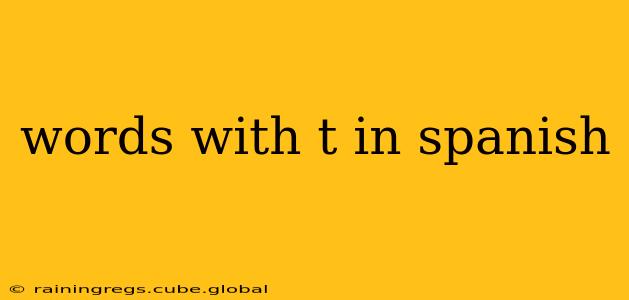 words with t in spanish