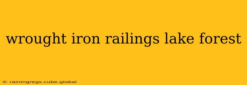 wrought iron railings lake forest