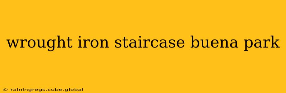 wrought iron staircase buena park