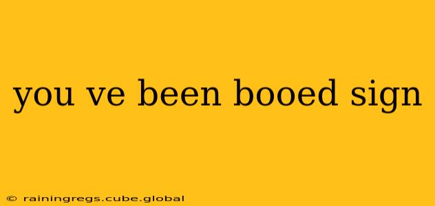 you ve been booed sign
