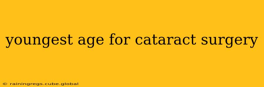 youngest age for cataract surgery