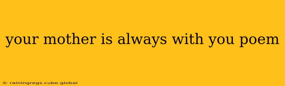 your mother is always with you poem