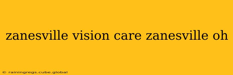 zanesville vision care zanesville oh
