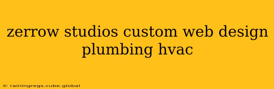zerrow studios custom web design plumbing hvac