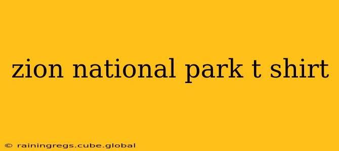 zion national park t shirt